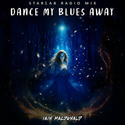 Dance My Blues Away