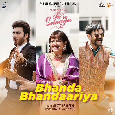 Bhanda Bhandaariya ("Jee Ve Sohneya Jee")