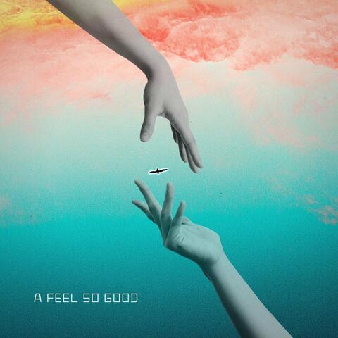 A Feel so Good