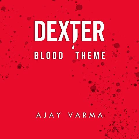 Dexter (Blood Theme)