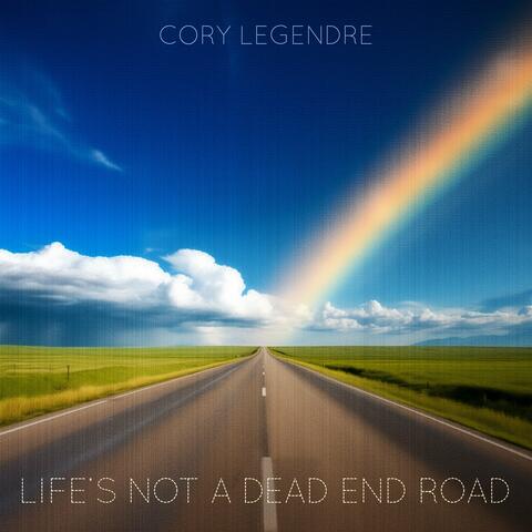 Life's Not a Dead End Road