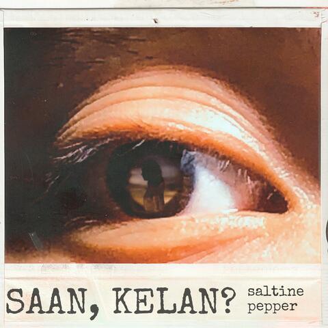 Saan, Kelan?