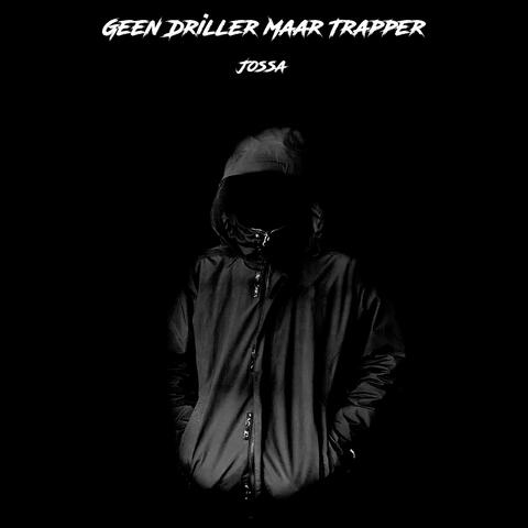 Geen Driller Maar Trapper