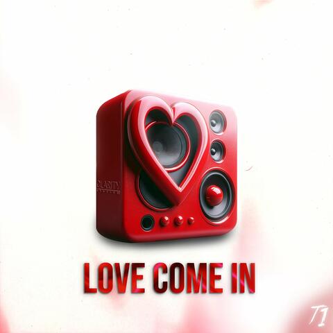 Love Come In