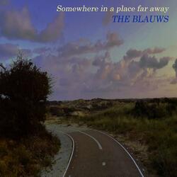 Somewhere in a Place Far Away