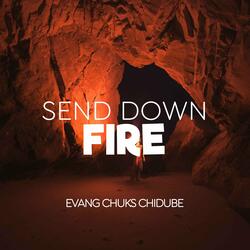 Send Down Fire