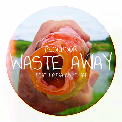 Waste Away