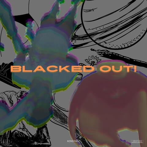 Blacked Out!