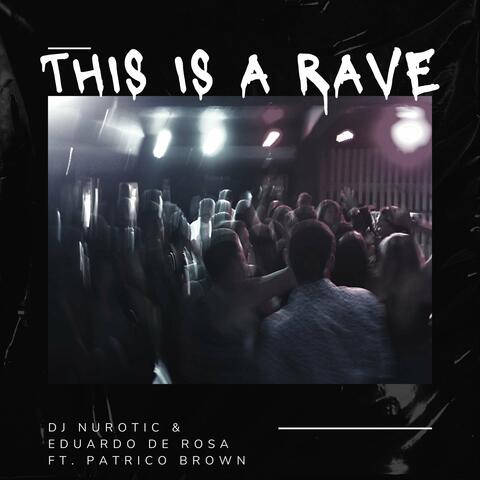 This Is a Rave