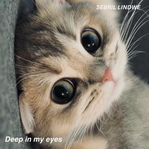 Deep in My Eyes