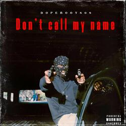Don't Call My Name