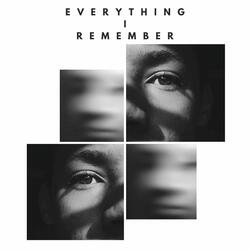 Everything I Remember