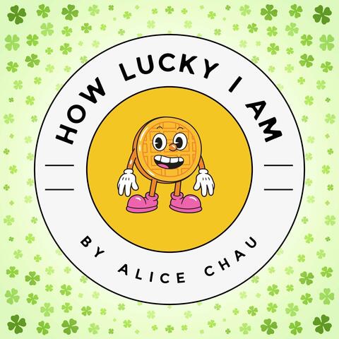 How Lucky I Am