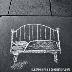 Sleeping Bags & Concrete Floors