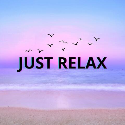 Just Relax