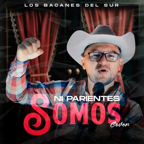 Ni Parientes Somos (Cover)