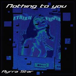 Nothing to You