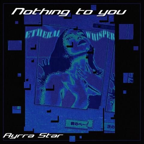 Nothing to You