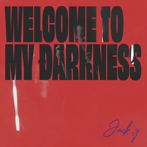 Welcome to My Darkness