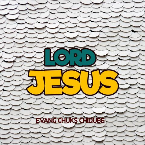 Lord Jesus