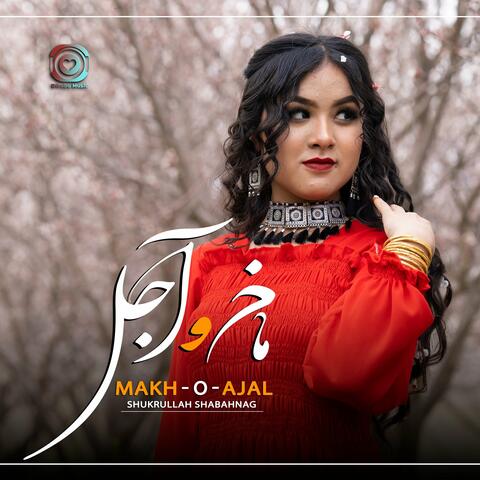 Shukrullah Shabahnag (Makh-O-Ajal)