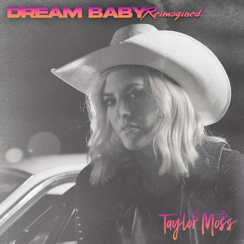 Dream Baby (Reimagined)