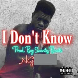 I Dont Know