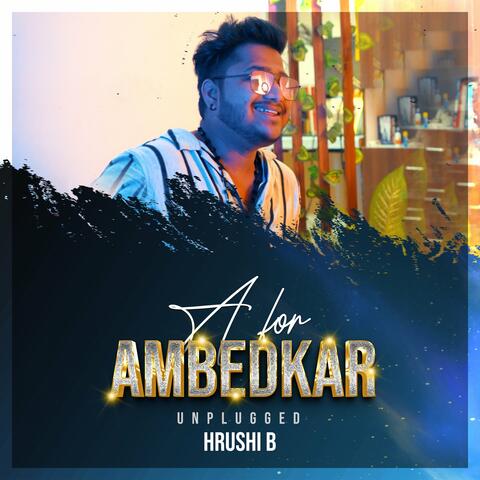 A for Ambedkar (Unplugged)