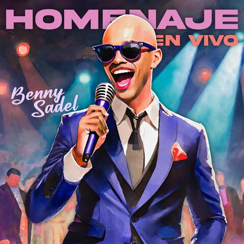Homenaje Benny Sadel (En Vivo)