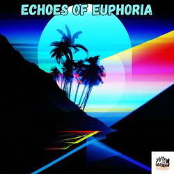 Echoes of Euphoria