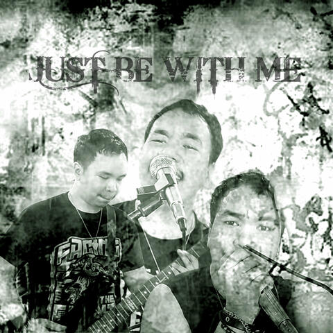 Just Be With Me