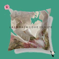 Laid Back Love Is Live