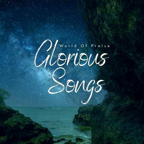 Glorious Songs