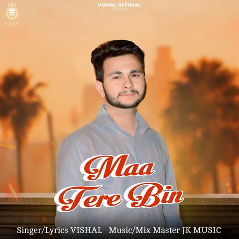 Maa Tere Bin