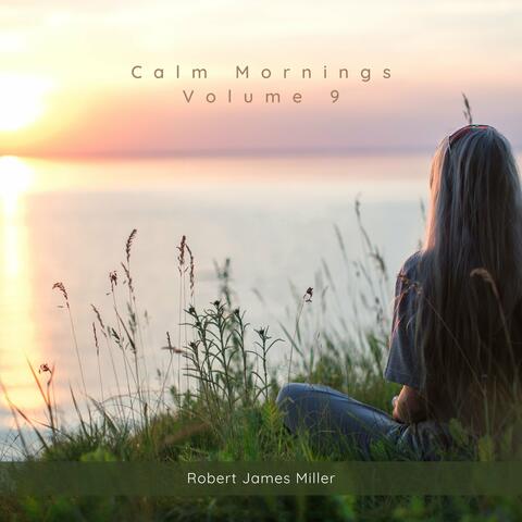 Calm Mornings Volume 9