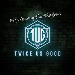Hide Among the Shadows