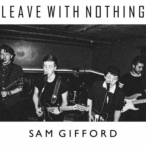 Leave With Nothing