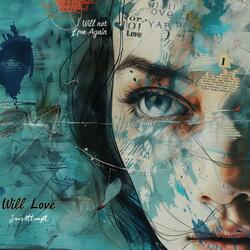 I Will Not Love Again