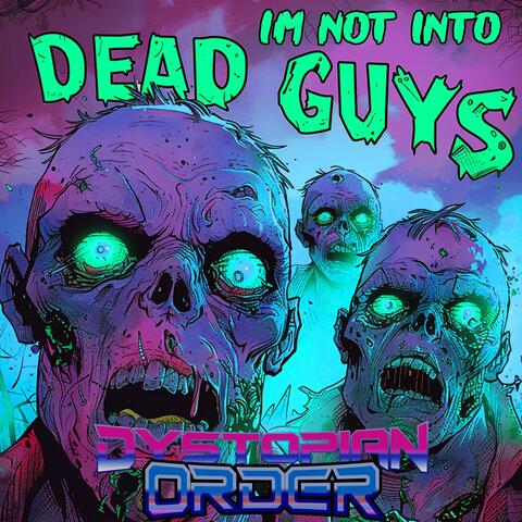 Im Not into Dead Guys
