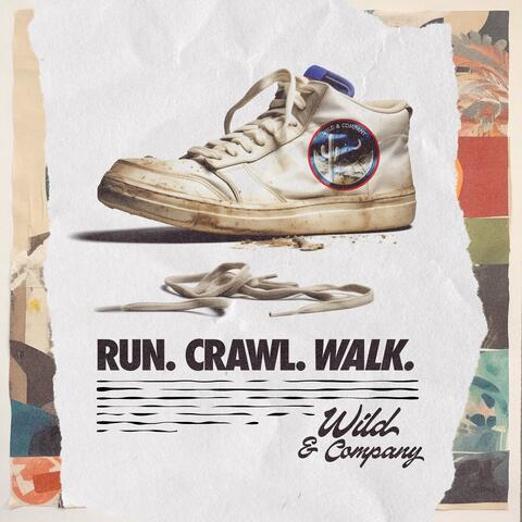 Run, Crawl, Walk