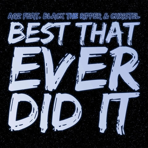 Best That Ever Did It