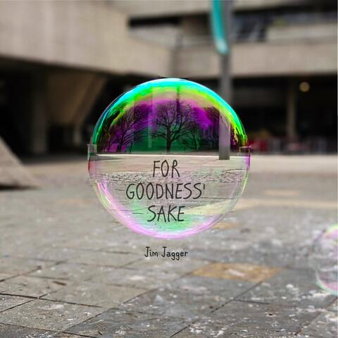 For Goodness Sake
