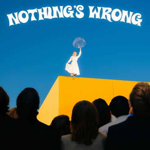Nothing's Wrong