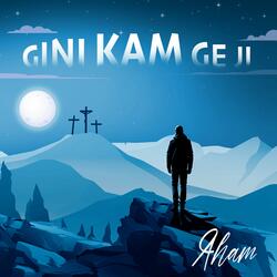 Gini Kam Ge Ji
