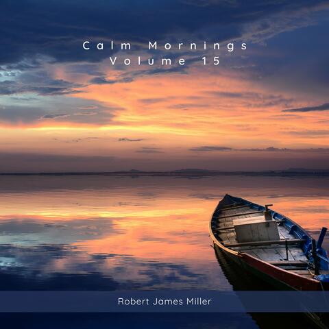 Calm Mornings Volume 15
