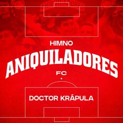 Himno Aniquiladores FC