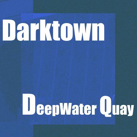 Deep Water Quay
