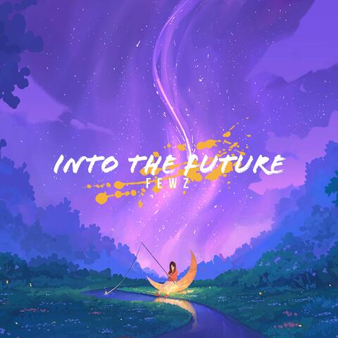 Into the Future