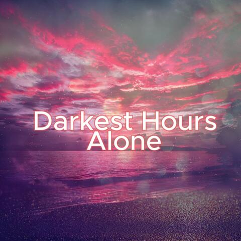 Darkest Hours Alone