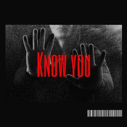 Know You